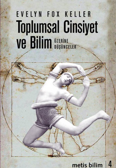Toplumsal Cinsiyet ve Bilim Üzerine Düşünceler Toplumsal Cinsiyet ve Bilim Üzerine Düşünceler