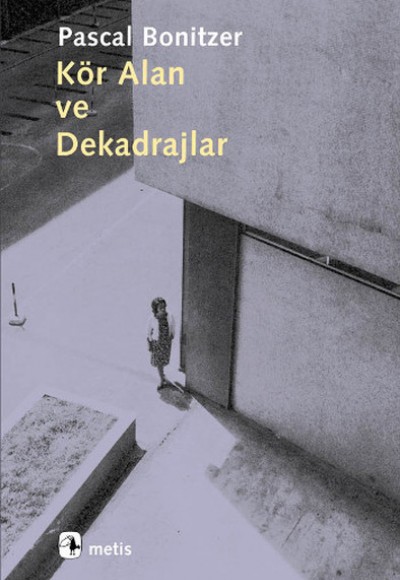 Kör Alan Ve Dekadrajlar Kör Alan Ve Dekadrajlar