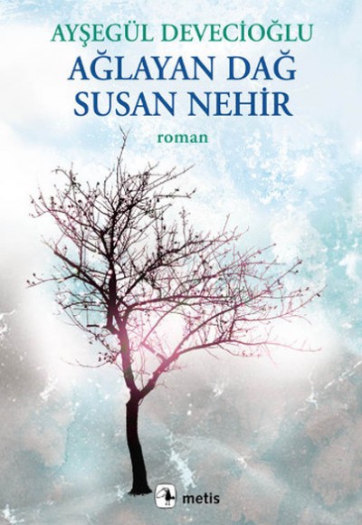 Ağlayan Dağ Susan Nehir Ağlayan Dağ Susan Nehir
