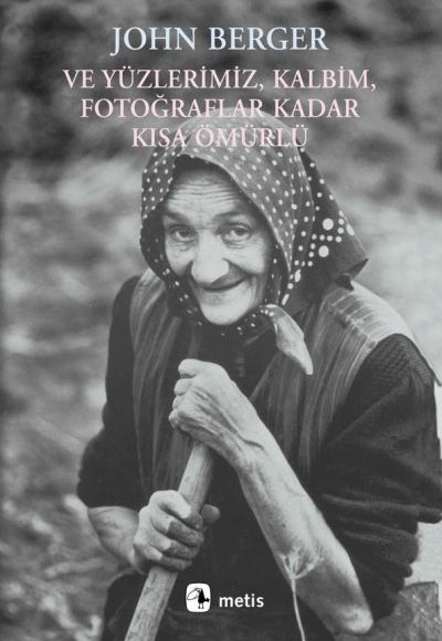 Ve Yüzlerimiz, Kalbim, Fotoğraflar Kadar Kısa Ömürlü Ve Yüzlerimiz, Kalbim, Fotoğraflar Kadar Kısa Ömürlü