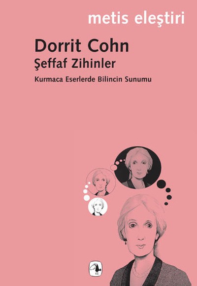 Şeffaf Zihinler Kurmaca Eserlerde Bilincin Sunumu Şeffaf Zihinler Kurmaca Eserlerde Bilincin Sunumu