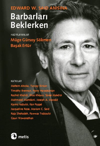 Barbarları Beklerken Edward W. Said Anısına Barbarları Beklerken Edward W. Said Anısına