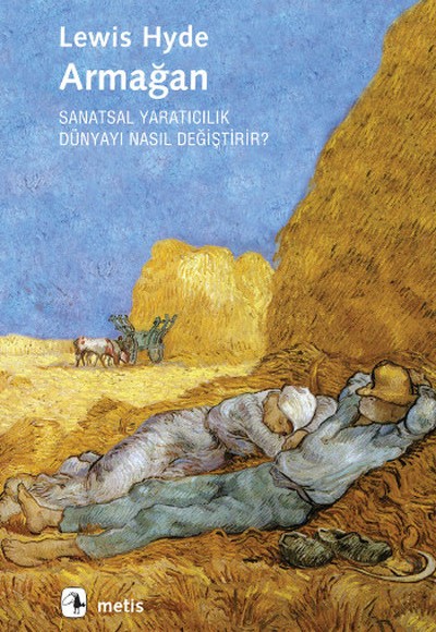 Armağan Sanatsal Yaratıcılık Dünyayı Nasıl Değiştirir? Armağan Sanatsal Yaratıcılık Dünyayı Nasıl Değiştirir?