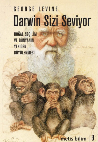Darwin Sizi Seviyor Doğal Seçilim ve Dünyanın Yeniden Büyülenmesi Darwin Sizi Seviyor Doğal Seçilim ve Dünyanın Yeniden Büyülenmesi
