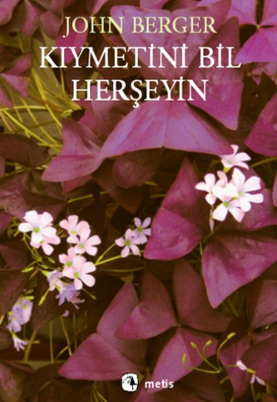 Kıymetini Bil Herşeyin Kıymetini Bil Herşeyin