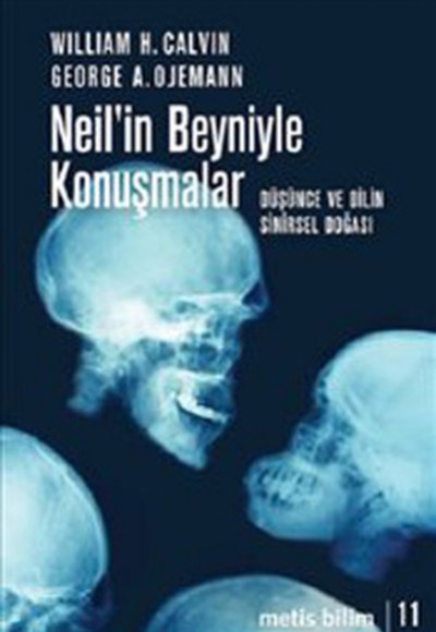 Neil'in Beyniyle Konuşmalar Düşünce ve Dilin Sinirsel Doğası Neil'in Beyniyle Konuşmalar Düşünce ve Dilin Sinirsel Doğası