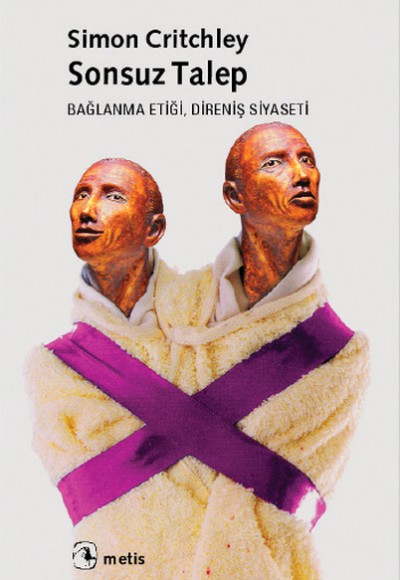 Sonsuz Talep Bağlanma Etiği, Direniş Siyaseti Sonsuz Talep Bağlanma Etiği, Direniş Siyaseti