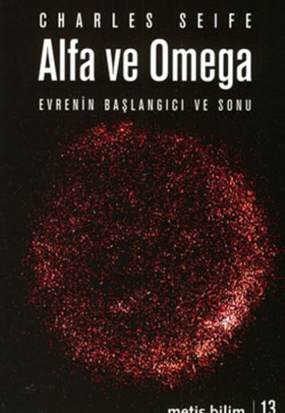 Alfa ve Omega Evrenin Başlangıcı ve Sonu Alfa ve Omega Evrenin Başlangıcı ve Sonu