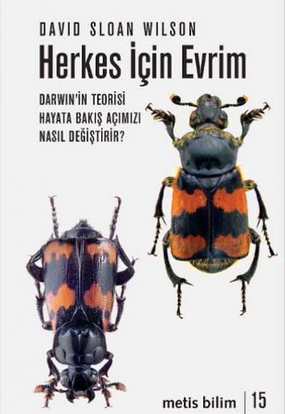 Herkes İçin Evrim Darwin'in Teorisi Hayata Bakış Açımızı Nasıl Değiştirir? Herkes İçin Evrim Darwin'in Teorisi Hayata Bakış Açımızı Nasıl Değiştirir?