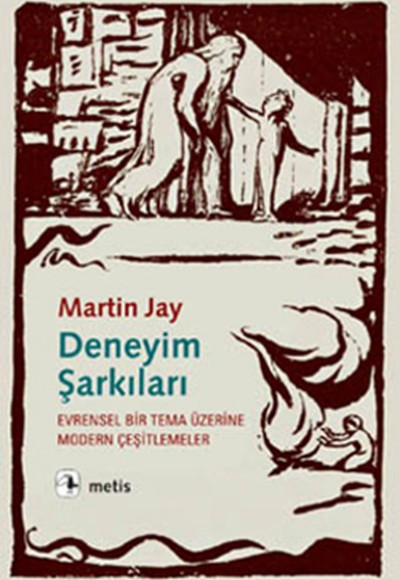 Deneyim Şarkıları Evrensel Bir Tema Üzerine Modern Çeşitlemeler Deneyim Şarkıları Evrensel Bir Tema Üzerine Modern Çeşitlemeler