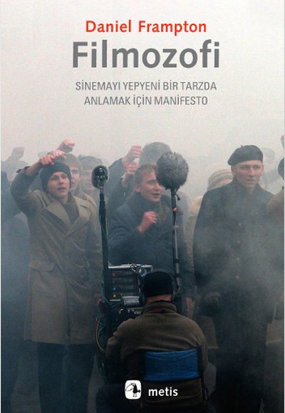 Filmozofi Sinemayı Yepyeni Bir Tarzda Anlamak İçin Manifesto Filmozofi Sinemayı Yepyeni Bir Tarzda Anlamak İçin Manifesto