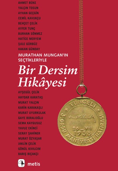Bir Dersim Hikayesi Murathan Muhgan'ın Seçtikleriyle Bir Dersim Hikayesi Murathan Muhgan'ın Seçtikleriyle