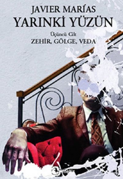 Yarınki Yüzün Cilt 3: Zehir, Gölge, Veda Yarınki Yüzün Cilt 3: Zehir, Gölge, Veda