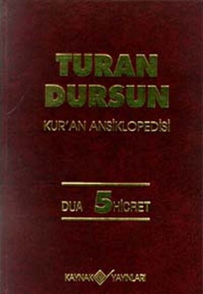 Kur’an Ansiklopedisi Cilt 5 Dua-Hicret Kur’an Ansiklopedisi Cilt 5 Dua-Hicret