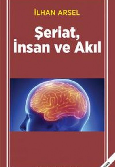 Şeriat, İnsan ve Akıl Şeriat, İnsan ve Akıl