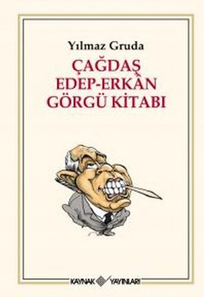 Çağdaş Edep-Erkan Görgü Kitabı Çağdaş Edep-Erkan Görgü Kitabı