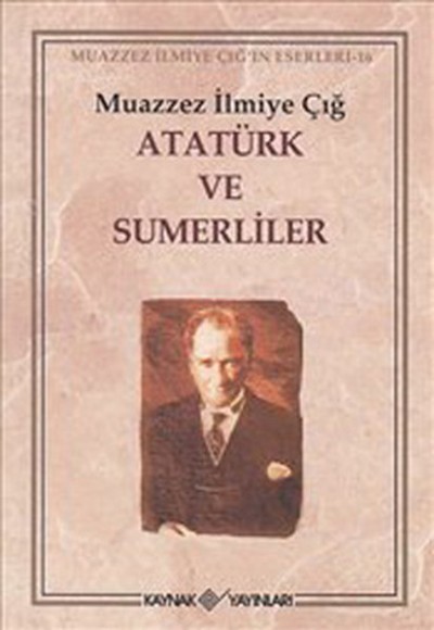 Atatürk ve Sumerliler Atatürk ve Sumerliler