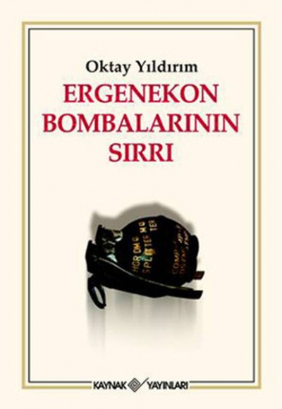 Ergenekon Bombalarının Sırrı Ergenekon Bombalarının Sırrı