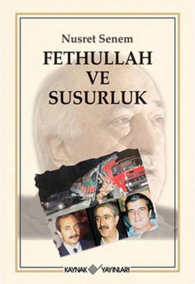 Fethullah ve Susurluk Fethullah ve Susurluk