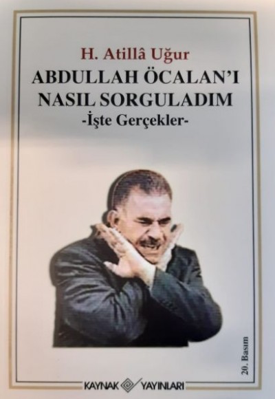 Abdullah Öcalan'ı Nasıl Sorguladım İşte Gerçekler Abdullah Öcalan'ı Nasıl Sorguladım İşte Gerçekler