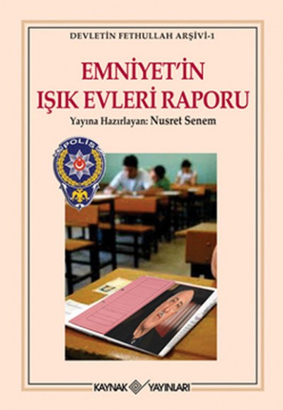 Emniyet'in Işık Evleri Raporu Emniyet'in Işık Evleri Raporu