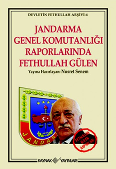 Jandarma Genel Komutanlığı Raporlarında Fethullah Gülen Jandarma Genel Komutanlığı Raporlarında Fethullah Gülen