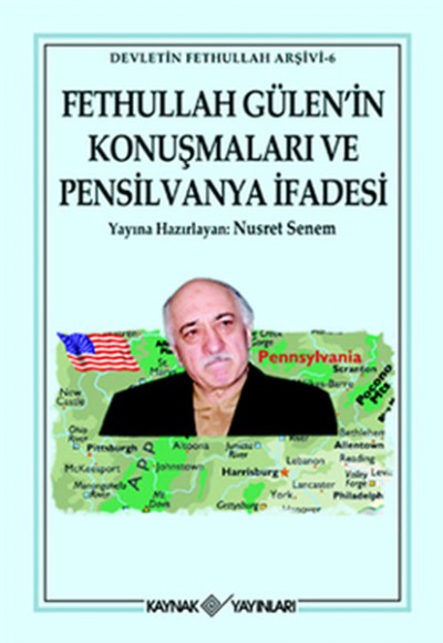 Fethullah Gülen'in Konuşmaları ve Pensilvanya İfadesi Fethullah Gülen'in Konuşmaları ve Pensilvanya İfadesi