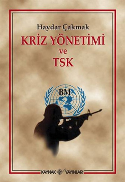 Kriz Yönetimi ve TSK Kriz Yönetimi ve TSK