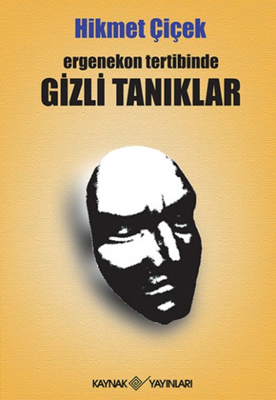 Ergenekon Tertibinde Gizli Tanıklar Ergenekon Tertibinde Gizli Tanıklar