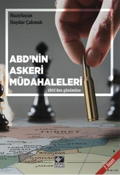 ABD'nin Askeri Müdahaleleri 1801'den Günümüze ABD'nin Askeri Müdahaleleri 1801'den Günümüze