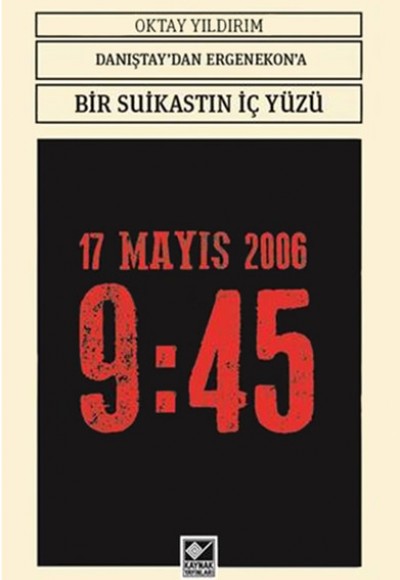 Danıştay'dan Ergenekon'a Bir Suikastın İç Yüzü Danıştay'dan Ergenekon'a Bir Suikastın İç Yüzü