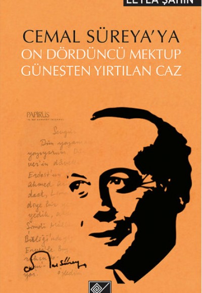 Cemal Süreya'ya On Dördüncü Mektup Güneşten Yırtılan Caz Cemal Süreya'ya On Dördüncü Mektup Güneşten Yırtılan Caz