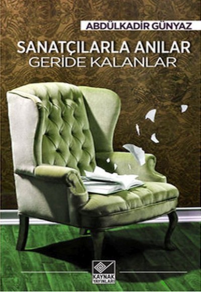 Sanatçılarla Anılar Geride Kalanlar Sanatçılarla Anılar Geride Kalanlar
