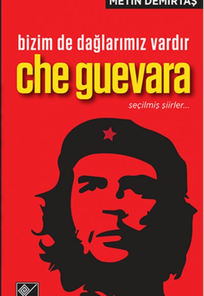 Bizim De Dağlarımız Vardır - Che Guevara Bizim De Dağlarımız Vardır - Che Guevara
