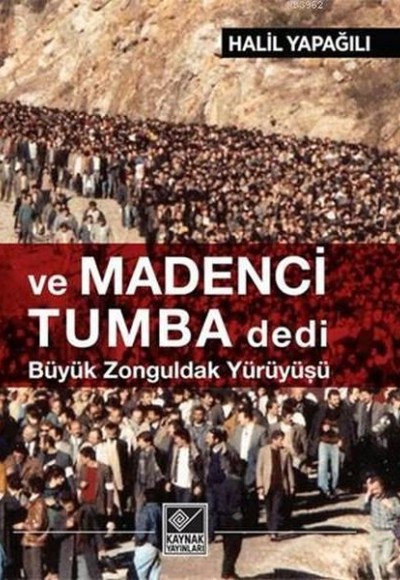 Ve Madenci Tumba Dedi