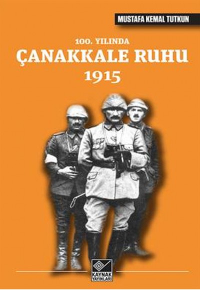 100. Yılında Çanakkale Ruhu 1915 100. Yılında Çanakkale Ruhu 1915