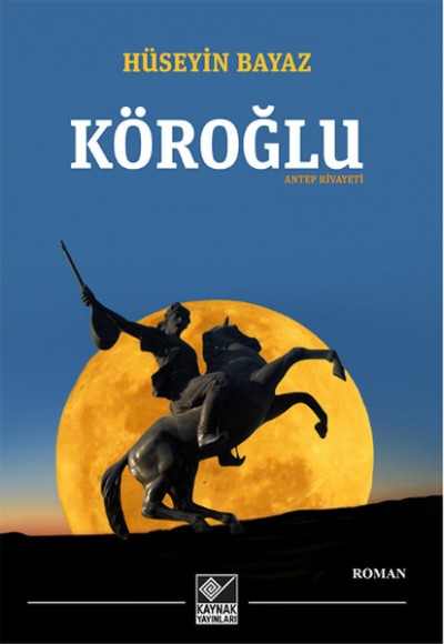 Köroğlu / Antep Rivayeti Köroğlu / Antep Rivayeti