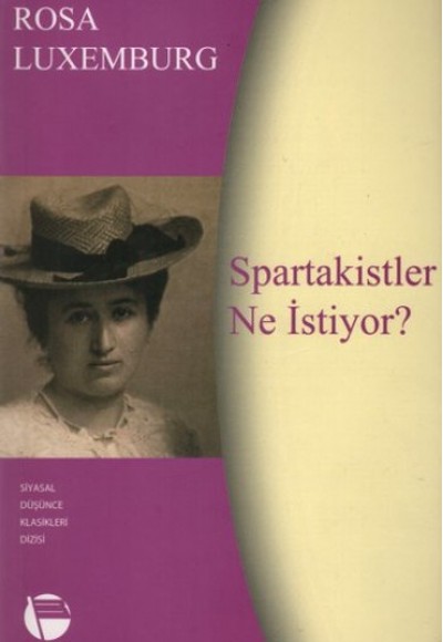 Spartakistler Ne İstiyor? Spartakistler Ne İstiyor?