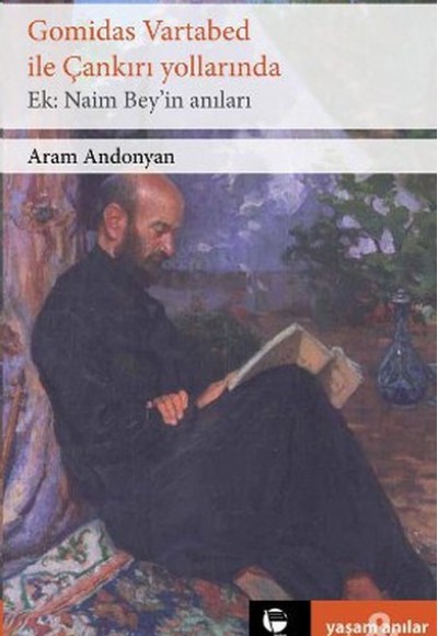 Gomidas Vartabed ile Çankırı Yollarında Gomidas Vartabed ile Çankırı Yollarında
