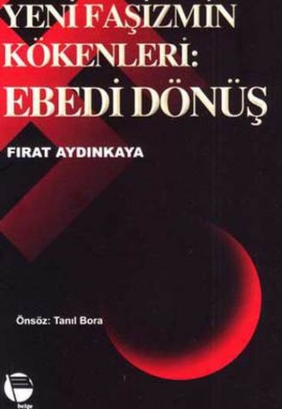 Yeni Faşizmin Kökenleri:Ebedi Dönüş Yeni Faşizmin Kökenleri:Ebedi Dönüş