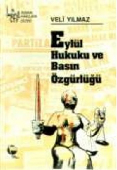 Eylül Hukuku ve Basın Özgürlüğü Eylül Hukuku ve Basın Özgürlüğü