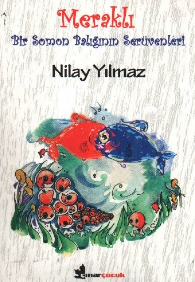 Meraklı (Bir Somon Balığının Serüvenleri) Meraklı (Bir Somon Balığının Serüvenleri)