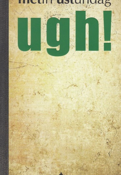 Ugh! Ugh!