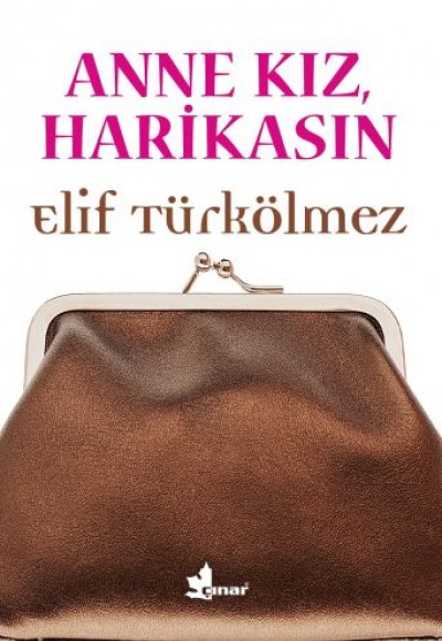 Anne Kız, Harikasın Anne Kız, Harikasın
