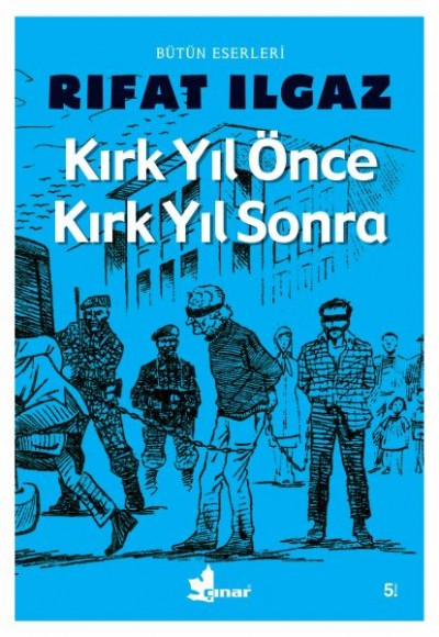Kırk Yıl Önce Kırk Yıl Sonra Kırk Yıl Önce Kırk Yıl Sonra