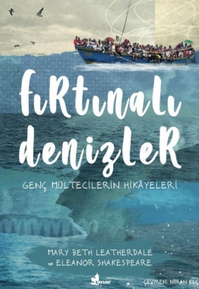 Fırtınalı Denizler - Genç Mültecilerin Hikayeleri Fırtınalı Denizler - Genç Mültecilerin Hikayeleri