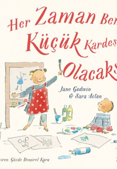 Her Zaman Benim Küçük Kardeşim Olacaksın Her Zaman Benim Küçük Kardeşim Olacaksın