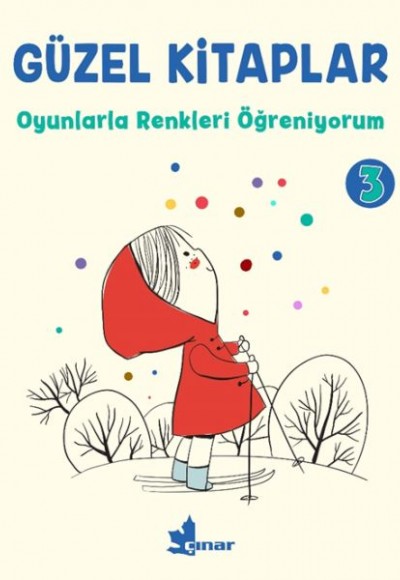 Güzel Kitaplar 3 - Oyunlarla Renkleri Öğreniyorum Güzel Kitaplar 3 - Oyunlarla Renkleri Öğreniyorum