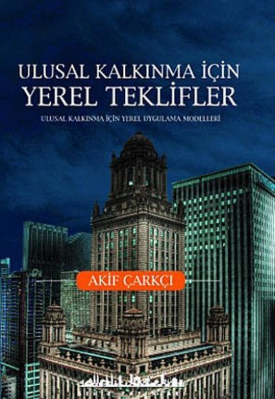 Ulusal Kalkınma İçin Yerel Teklifler - Ulusal Kalkınma İçin Yerel Uygulama Medelleri Ulusal Kalkınma İçin Yerel Teklifler - Ulusal Kalkınma İçin Yerel Uygulama Medelleri