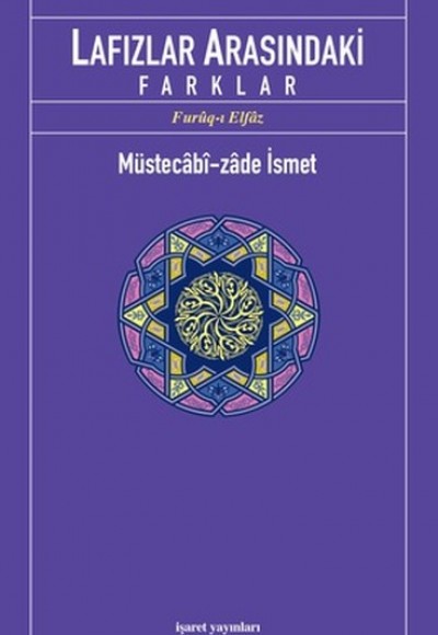 Lafızlar Arasındaki Farklar (Furuq-ı Elfaz) Lafızlar Arasındaki Farklar (Furuq-ı Elfaz)